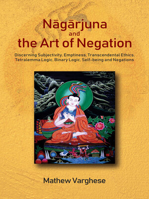 cover image of Nagarjuna and the Art of Negation